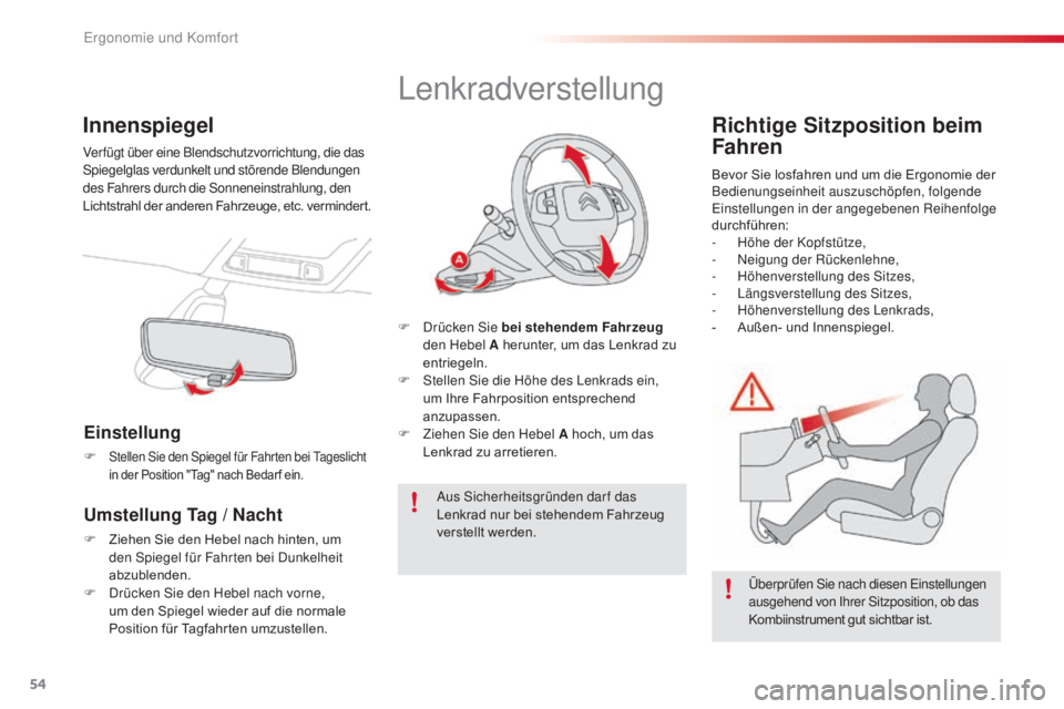 CITROEN C4 CACTUS 2018 Betriebsanleitungen (in German) 54
C4-cactus_de_Chap03_Ergonomie-et-confort_ed01-2016
Innenspiegel
Verfügt über eine Blendschutzvorrichtung, die das
Spiegelglas verdunkelt und störende Blendungen
des Fahrers durch die Sonnenein CITROEN C4 CACTUS 2018 Betriebsanleitungen (in German) 54
C4-cactus_de_Chap03_Ergonomie-et-confort_ed01-2016
Innenspiegel
Verfügt über eine Blendschutzvorrichtung, die das
Spiegelglas verdunkelt und störende Blendungen
des Fahrers durch die Sonnenein