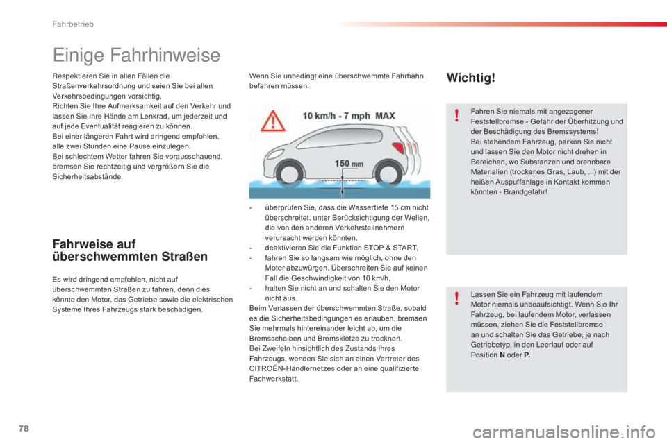 CITROEN C4 CACTUS 2015 Betriebsanleitungen (in German) 78
C4-cactus_de_Chap05_conduite_ed02-2014
einige Fahrhinweise
Respektieren sie in allen Fällen die
Straßenverkehrsordnung und seien Sie bei allen
Verkehrsbedingungen vorsichtig.
Richten Sie Ihre A CITROEN C4 CACTUS 2015 Betriebsanleitungen (in German) 78
C4-cactus_de_Chap05_conduite_ed02-2014
einige Fahrhinweise
Respektieren sie in allen Fällen die
Straßenverkehrsordnung und seien Sie bei allen
Verkehrsbedingungen vorsichtig.
Richten Sie Ihre A