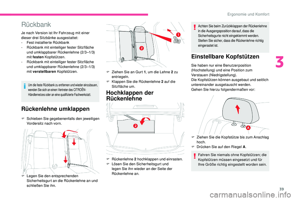 CITROEN C-ELYSÉE 2018 Betriebsanleitungen (in German) 39
Rückbank
Je nach Version ist Ihr Fahrzeug mit einer
dieser drei Sitzbänke ausgestattet:
-
F
est installierte Rückbank
-
R
ückbank mit einteiliger fester Sitzfläche
und umklappbarer Rück CITROEN C-ELYSÉE 2018 Betriebsanleitungen (in German) 39
Rückbank
Je nach Version ist Ihr Fahrzeug mit einer
dieser drei Sitzbänke ausgestattet:
-
F
est installierte Rückbank
-
R
ückbank mit einteiliger fester Sitzfläche
und umklappbarer Rück