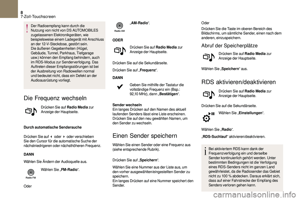CITROEN DS3 2018 Betriebsanleitungen (in German) 8
Der Radioempfang kann durch die
Nutzung von nicht von DS AUTOMOBILES
zugelassenen Elektronikgeräten, wie
beispielsweise einem Ladegerät mit Anschluss
an der 12-V-Steckdose, gestört sein.
Die CITROEN DS3 2018 Betriebsanleitungen (in German) 8
Der Radioempfang kann durch die
Nutzung von nicht von DS AUTOMOBILES
zugelassenen Elektronikgeräten, wie
beispielsweise einem Ladegerät mit Anschluss
an der 12-V-Steckdose, gestört sein.
Die