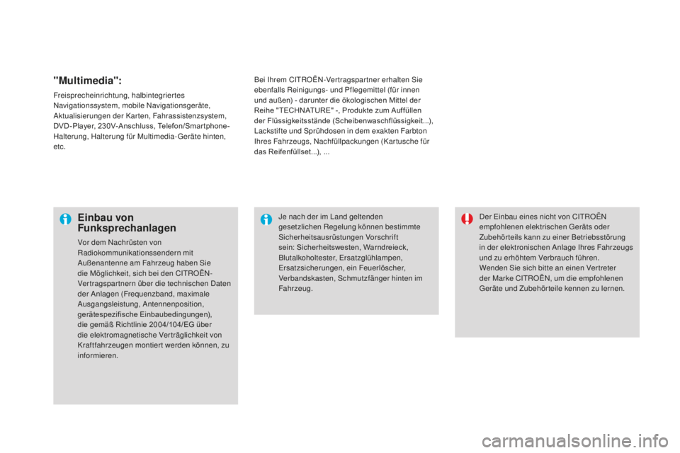 CITROEN DS3 2017  Betriebsanleitungen (in German) DS3_de_Chap08_info-pratiques_ed02-2015
"multimedia":
Freisprecheinrichtung, halbintegriertes 
Navigationssystem, mobile Navigationsgeräte, 
Aktualisierungen der Karten, Fahrassistenzsystem, 
