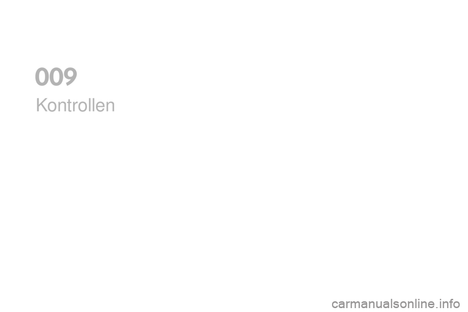 CITROEN DS3 2017  Betriebsanleitungen (in German) DS3_de_Chap09_verifications_ed02-2015
Kontrollen
0  