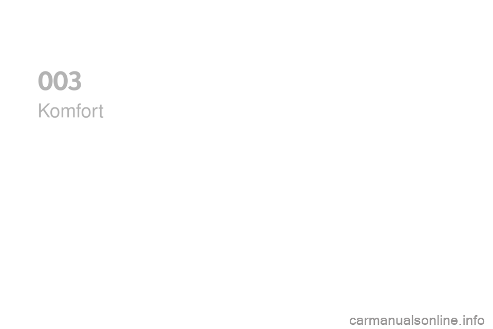 CITROEN DS3 2017  Betriebsanleitungen (in German) DS3_de_Chap03_confort_ed02-2015
Komfort
0  