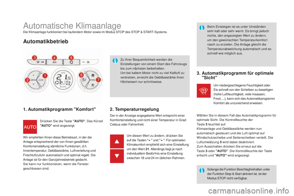 CITROEN DS3 2017  Betriebsanleitungen (in German) DS3_de_Chap03_confort_ed02-2015
Automatische KlimaanlageDie Klimaanlage funktionier t bei laufendem Motor sowie im Modus STOP des STOP & START-Systems.
automatikbetrieb
1.  automatikprogramm "Komf