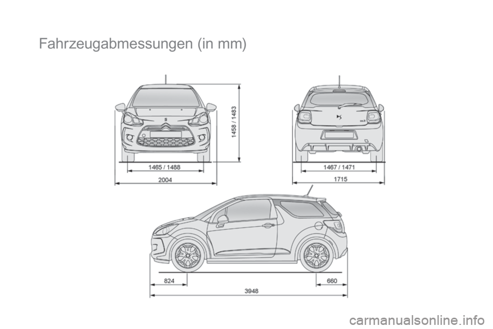 CITROEN DS3 2016  Betriebsanleitungen (in German) DS3_de_Chap10_caracteristiques_ed01-2015
Fahrzeugabmessungen (in mm) 