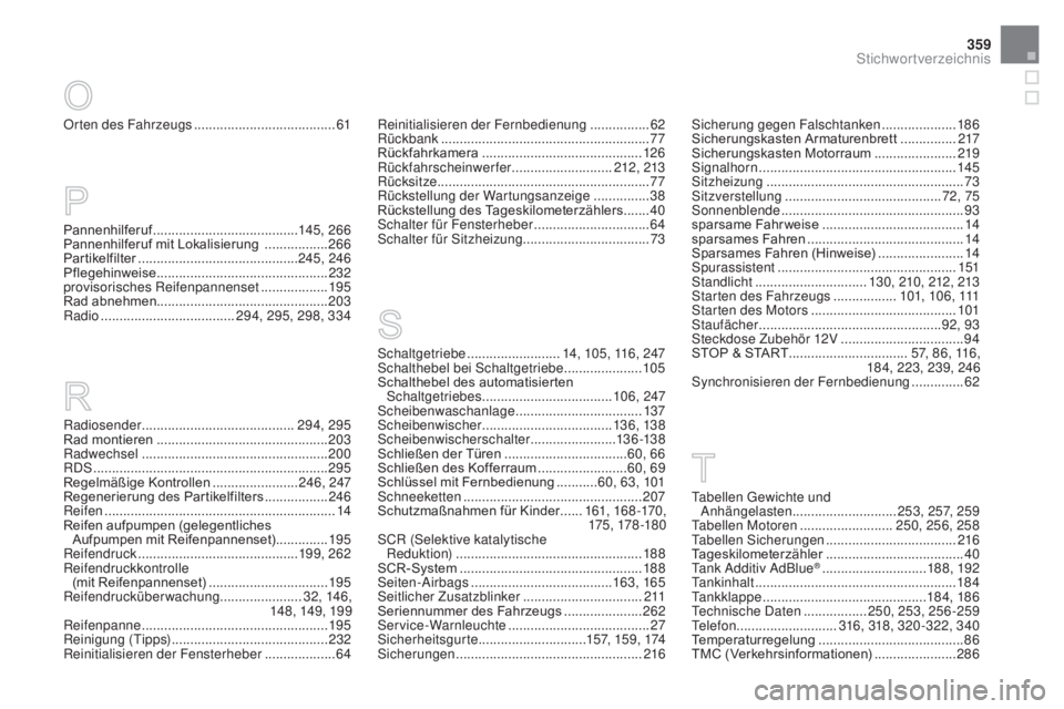 CITROEN DS3 2016  Betriebsanleitungen (in German) 359
DS3_de_Chap12_index-recherche_ed01-2015
Orten des Fahrzeugs ......................................61R einitialisieren der Fernbedienung ................62
R ückbank ..............................