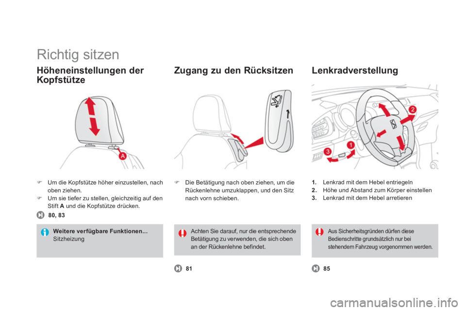 CITROEN DS3 2013  Betriebsanleitungen (in German)   Richtig sitzen 
�)Um die Kopfst