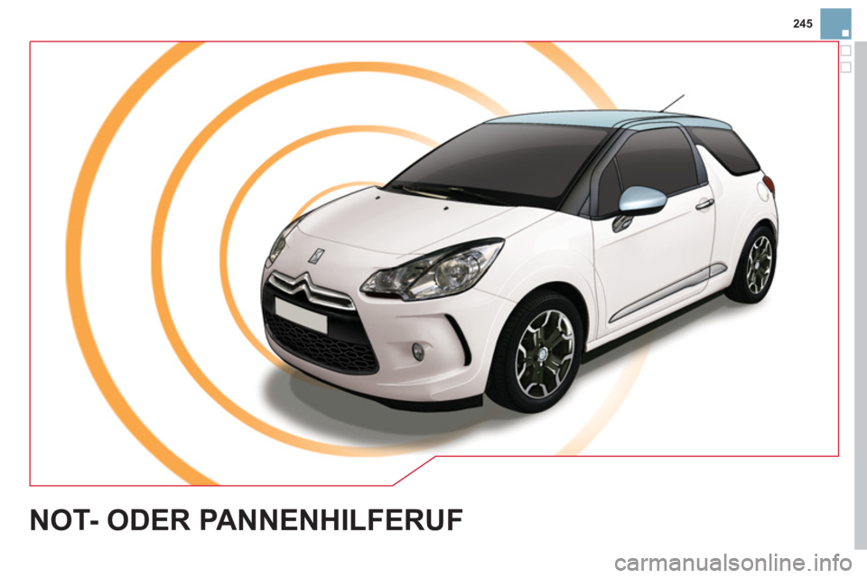 CITROEN DS3 2011  Betriebsanleitungen (in German) 245
  NOT- ODER PANNENHILFERUF  
