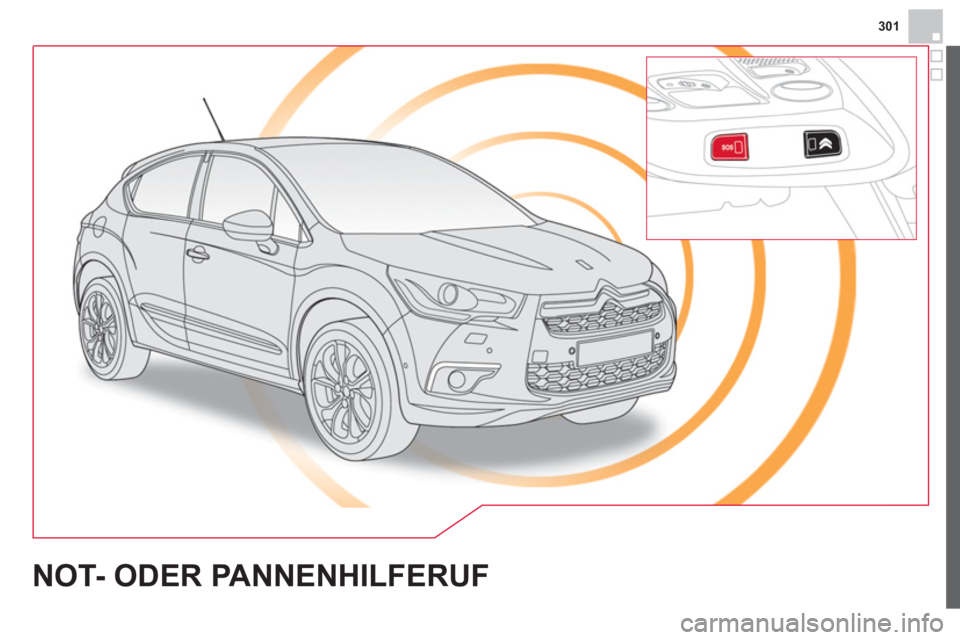 CITROEN DS4 2014  Betriebsanleitungen (in German) 301
   
 
 
 
 
 
 
 
NOT- ODER PANNENHILFERUF  