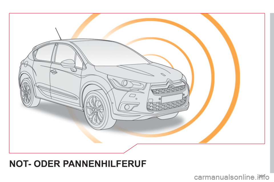 CITROEN DS4 2011  Betriebsanleitungen (in German) 291
  NOT- ODER PANNENHILFERUF  
