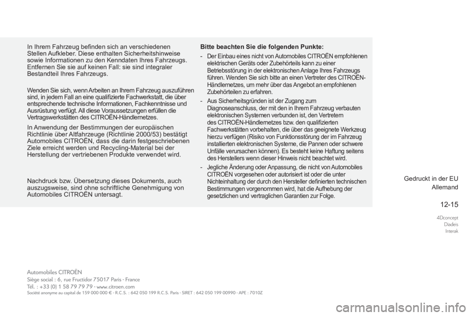 CITROEN DS5 2016  Betriebsanleitungen (in German) 4DconceptDiadeisInterak
12-15
DS5-complement-NAC-1_de_Chap00b_couv_ﬁ n_ed02-2015
 In Ihrem Fahrzeug beﬁ nden sich an verschiedenen Stellen Aufkleber. Diese enthalten Sicherheitshinweise sowie Info