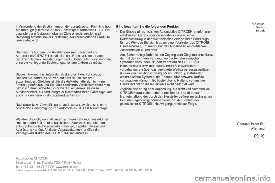 CITROEN E-MEHARI 2017  Betriebsanleitungen (in German) 4DconceptDiadeisInterak
09-16
e-mehari_de_Chap00_couverture_ed03-2016
In Anwendung der Bestimmungen der europäischen Richtlinie über 
Altfahrzeuge (Richtlinie 2000/53) bestätigt Automobiles CITROË