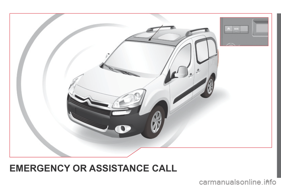 Citroen BERLINGO 2014 2.G Owners Manual 9.1
 EMERGENCY OR ASSISTANCE CALL  
