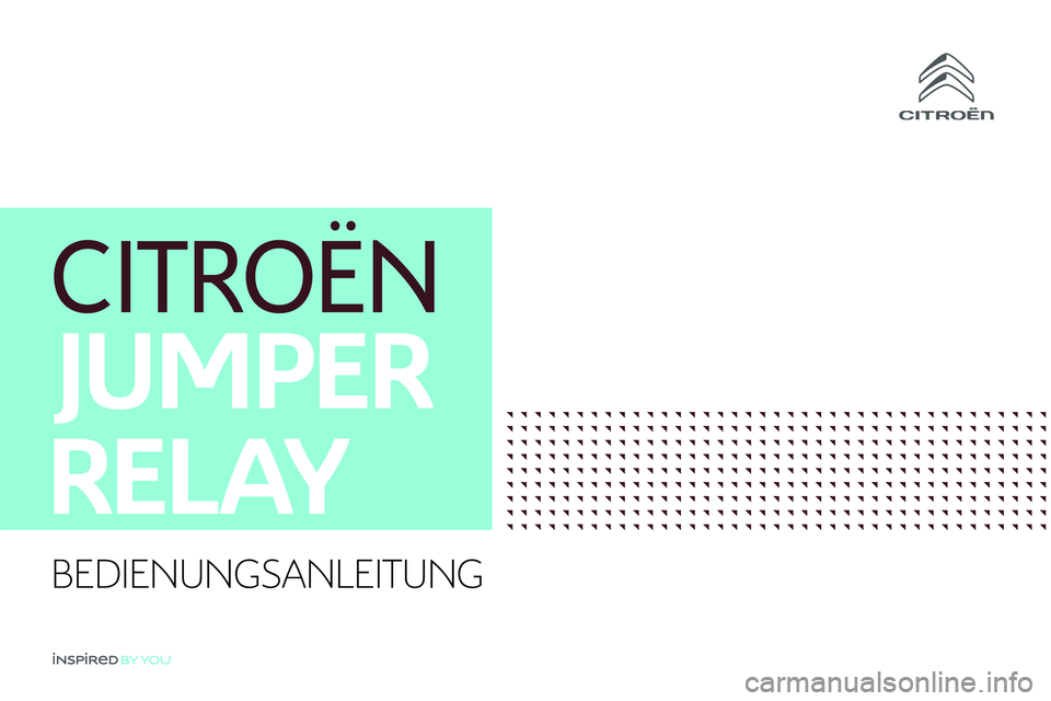 CITROEN JUMPER 2020  Betriebsanleitungen (in German)  
 
    
BEDIENUNGSANLEITUNG  
