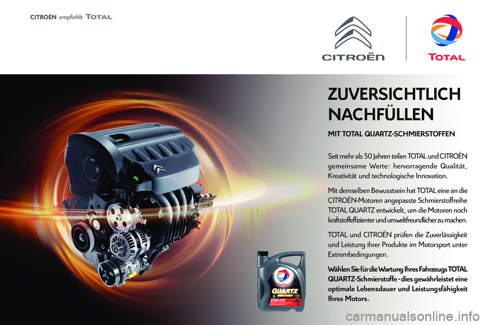 CITROEN JUMPER 2020  Betriebsanleitungen (in German)  
 
 empfiehlt 
 
 Kraftstoff
Der Tank hat ein Fassungsvermögen von ca.  90 
Litern.
Es sind Kraftstoffbehälter mit unterschiedlichem 
Fassungsvermögen (60 und 120 Liter) je nach 
Getriebe erhältl