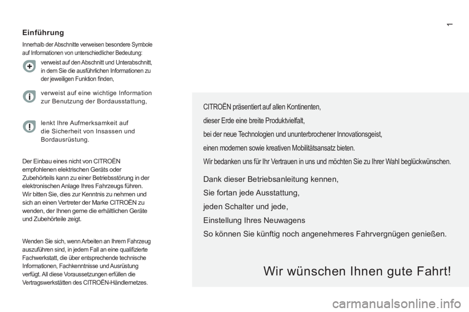 CITROEN JUMPER 2015 Betriebsanleitungen (in German) 1
JUMPER-PAPIER_DE_CHAP00A_SOMMAIRE_ED01-2014
CITROËN präsentiert auf allen Kontinenten ,
dieser Erde eine breite Produktvielfalt,
bei der neue Technologien und ununterbrochener Innovationsgeis CITROEN JUMPER 2015 Betriebsanleitungen (in German) 1
JUMPER-PAPIER_DE_CHAP00A_SOMMAIRE_ED01-2014
CITROËN präsentiert auf allen Kontinenten ,
dieser Erde eine breite Produktvielfalt,
bei der neue Technologien und ununterbrochener Innovationsgeis