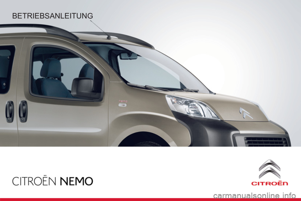 CITROEN NEMO 2013  Betriebsanleitungen (in German)    
BETRIEBSANLEITUNG   