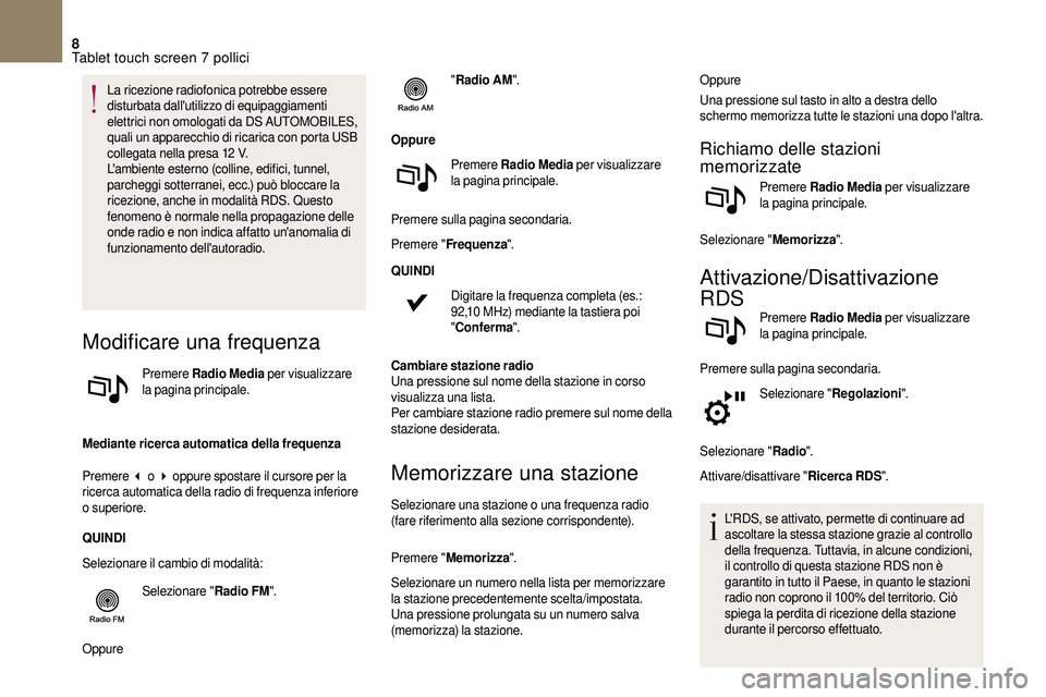 CITROEN DS3 2018 Libretti Di Uso E manutenzione (in Italian) 8
La ricezione radiofonica potrebbe essere
disturbata dall'utilizzo di equipaggiamenti
elettrici non omologati da DS AUTOMOBILES,
quali un apparecchio di ricarica con porta USB
collegata nell CITROEN DS3 2018 Libretti Di Uso E manutenzione (in Italian) 8
La ricezione radiofonica potrebbe essere
disturbata dall'utilizzo di equipaggiamenti
elettrici non omologati da DS AUTOMOBILES,
quali un apparecchio di ricarica con porta USB
collegata nell