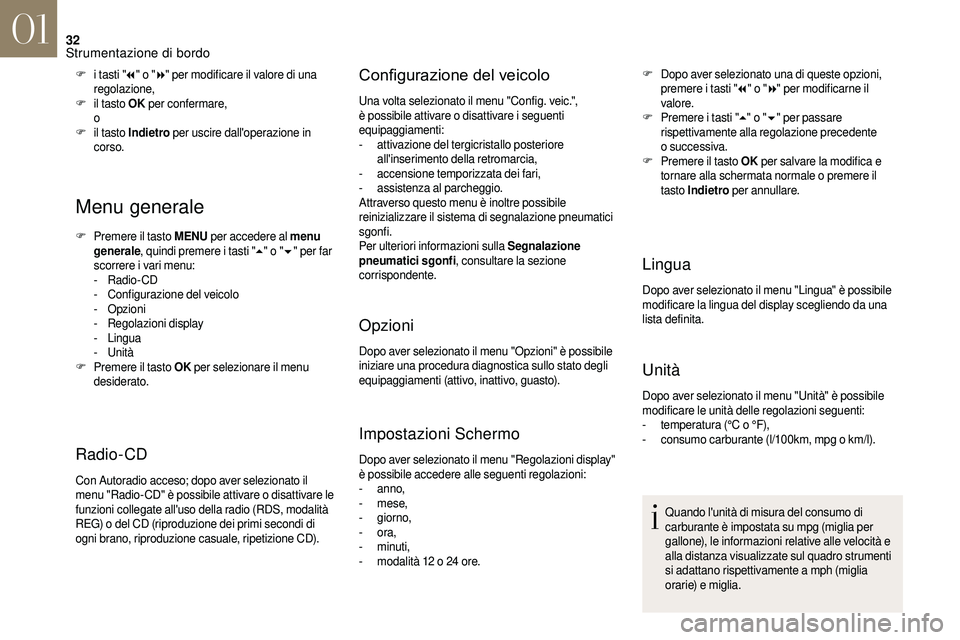 CITROEN DS3 2018 Libretti Di Uso E manutenzione (in Italian) 32
Menu generale
F Premere il tasto MENU per accedere al menu
generale , quindi premere i
tasti "5" o " 6" per far
scorrere i
vari menu:
-
R
adio- CD
-
C
onfigurazione del v CITROEN DS3 2018 Libretti Di Uso E manutenzione (in Italian) 32
Menu generale
F Premere il tasto MENU per accedere al menu
generale , quindi premere i
tasti "5" o " 6" per far
scorrere i
vari menu:
-
R
adio- CD
-
C
onfigurazione del v