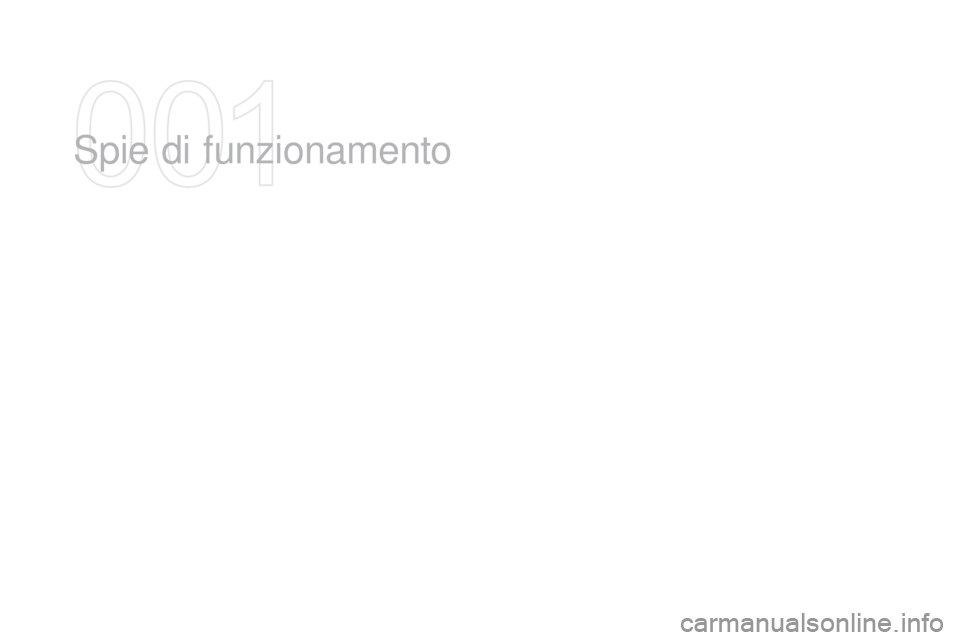 CITROEN DS3 2016  Libretti Di Uso E manutenzione (in Italian) DS3_it_Chap01_controle-de-marche_ed01-2015
Spie di funzionamento  