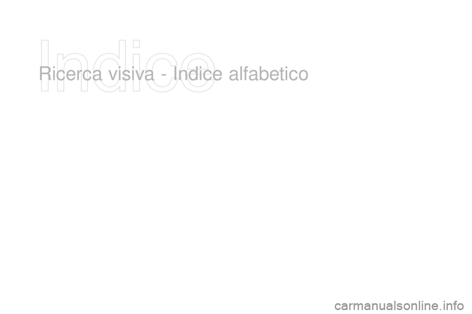 CITROEN DS3 2016  Libretti Di Uso E manutenzione (in Italian) DS3_it_Chap12_index-recherche_ed01-2015
Ricerca visiva - Indice alfabetico  