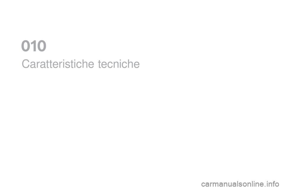 CITROEN DS5 2016  Libretti Di Uso E manutenzione (in Italian) DS5_it_Chap10_caracteristiques_ed02-2015
Caratteristiche tecniche
01  