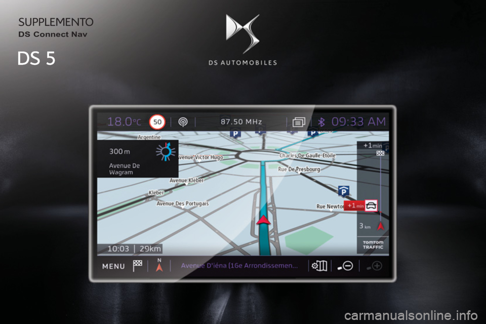 CITROEN DS5 2016  Libretti Di Uso E manutenzione (in Italian)  SUPPLEMENTO 
   
DS Connect Nav   