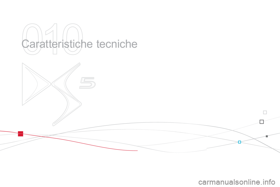 CITROEN DS5 2012  Libretti Di Uso E manutenzione (in Italian) 010
  Caratteristiche tecniche  