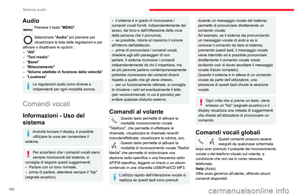 CITROEN JUMPER 2020 Libretti Di Uso E manutenzione (in Italian) 166
Sistema audio
Audio
Premere il tasto "MENU".
Selezionare "Audio" poi premere per
visualizzare la lista delle regolazioni e per
attivare o disattivare le opzioni :
– "Alti CITROEN JUMPER 2020 Libretti Di Uso E manutenzione (in Italian) 166
Sistema audio
Audio
Premere il tasto "MENU".
Selezionare "Audio" poi premere per
visualizzare la lista delle regolazioni e per
attivare o disattivare le opzioni :
– "Alti
