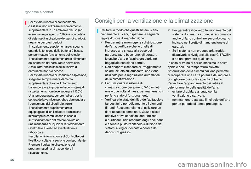 CITROEN JUMPER 2019 Libretti Di Uso E manutenzione (in Italian) 50
Per evitare il rischio di soffocamento
o asfissia, non utilizzare il riscaldamento
supplementare in un ambiente chiuso (ad
esempio un garage o
un'officina non dotata
di sistema di aspiraz CITROEN JUMPER 2019 Libretti Di Uso E manutenzione (in Italian) 50
Per evitare il rischio di soffocamento
o asfissia, non utilizzare il riscaldamento
supplementare in un ambiente chiuso (ad
esempio un garage o
un'officina non dotata
di sistema di aspiraz