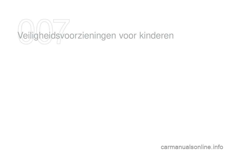 CITROEN DS3 CABRIO 2016  Instructieboekjes (in Dutch) DS3_nl_Chap07_securite-enfants_ed01-2015
Veiligheidsvoorzieningen voor kinderen   