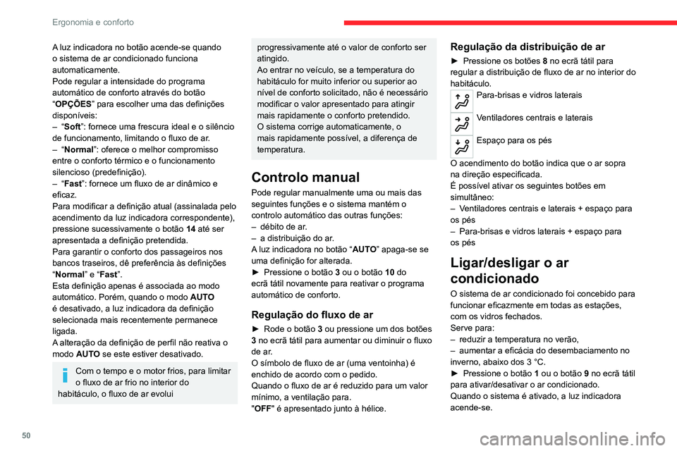 CITROEN C4 2021 Manual do condutor (in Portuguese) 50
Ergonomia e conforto
O ar condicionado não funciona quando
o fluxo de ar está desativado.
Para obter ar fresco mais rapidamente, ative
a recirculação do ar interior durante um breve
período CITROEN C4 2021 Manual do condutor (in Portuguese) 50
Ergonomia e conforto
O ar condicionado não funciona quando
o fluxo de ar está desativado.
Para obter ar fresco mais rapidamente, ative
a recirculação do ar interior durante um breve
período