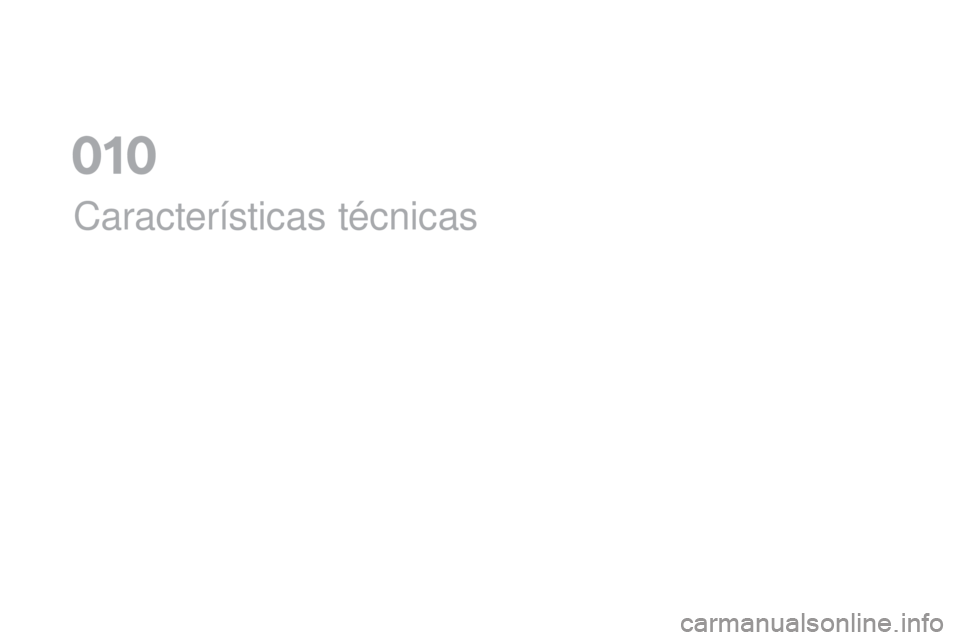 CITROEN DS5 2016  Manual do condutor (in Portuguese) DS5_pt_Chap10_caracteristiques_ed02-2015
Características técnicas
010  