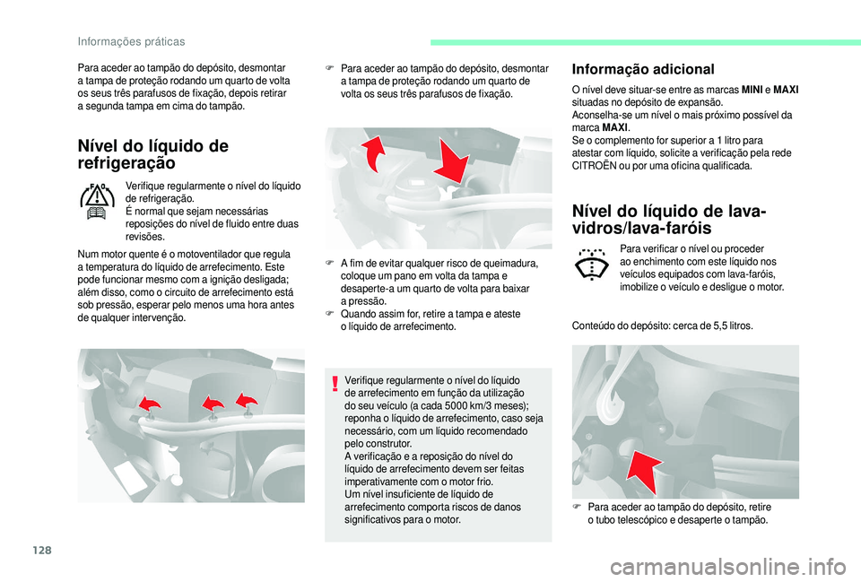 CITROEN JUMPER 2019 Manual do condutor (in Portuguese) 128
Para aceder ao tampão do depósito, desmontar
a tampa de proteção rodando um quarto de volta
os seus três parafusos de fixação, depois retirar
a
segunda tampa em cima do tampão.
Níve CITROEN JUMPER 2019 Manual do condutor (in Portuguese) 128
Para aceder ao tampão do depósito, desmontar
a tampa de proteção rodando um quarto de volta
os seus três parafusos de fixação, depois retirar
a
segunda tampa em cima do tampão.
Níve