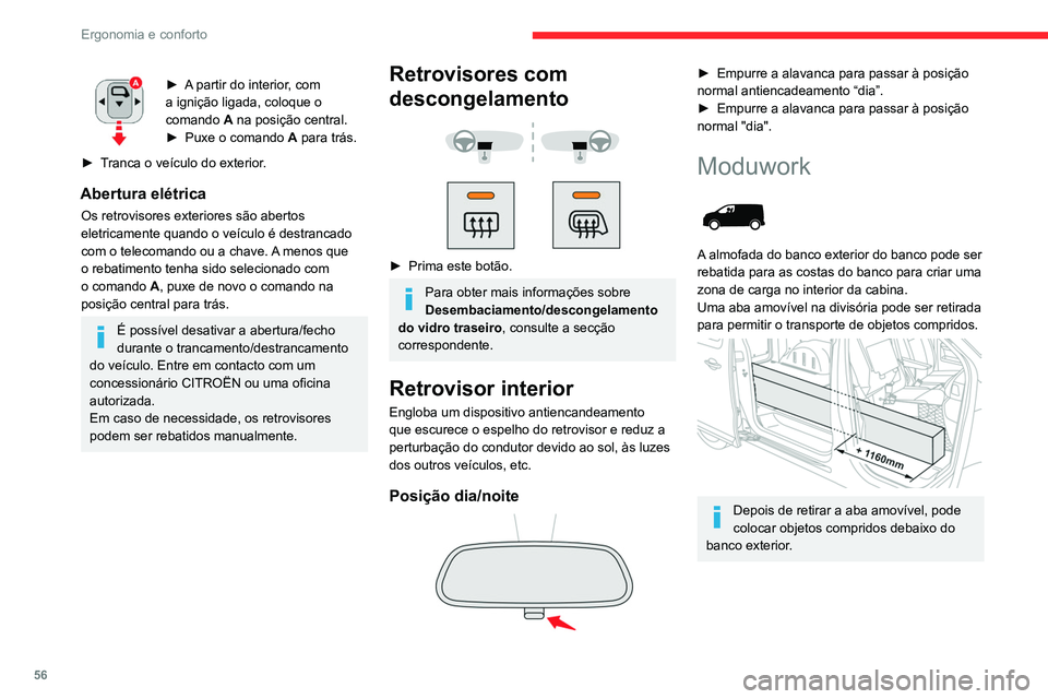 CITROEN JUMPER SPACETOURER 2021 Manual do condutor (in Portuguese) 56
Ergonomia e conforto
Aba removível (tipo 1)
Retirar a aba
► Ao segurar a aba com uma mão, rode o
comando na parte superior da aba com a outra
mão para a soltar.
► Baixe a aba para a re CITROEN JUMPER SPACETOURER 2021 Manual do condutor (in Portuguese) 56
Ergonomia e conforto
Aba removível (tipo 1)
Retirar a aba
► Ao segurar a aba com uma mão, rode o
comando na parte superior da aba com a outra
mão para a soltar.
► Baixe a aba para a re