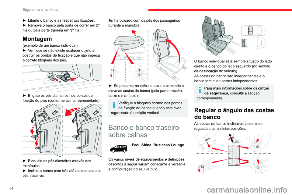 CITROEN JUMPER SPACETOURER 2021 Manual do condutor (in Portuguese) 64
Ergonomia e conforto
► Para inclinar para trás as costas do banco,
puxe o comando para cima (na parte traseira,
baixe o manípulo).
► Solte o comando quando for obtida a posição
pretendi CITROEN JUMPER SPACETOURER 2021 Manual do condutor (in Portuguese) 64
Ergonomia e conforto
► Para inclinar para trás as costas do banco,
puxe o comando para cima (na parte traseira,
baixe o manípulo).
► Solte o comando quando for obtida a posição
pretendi