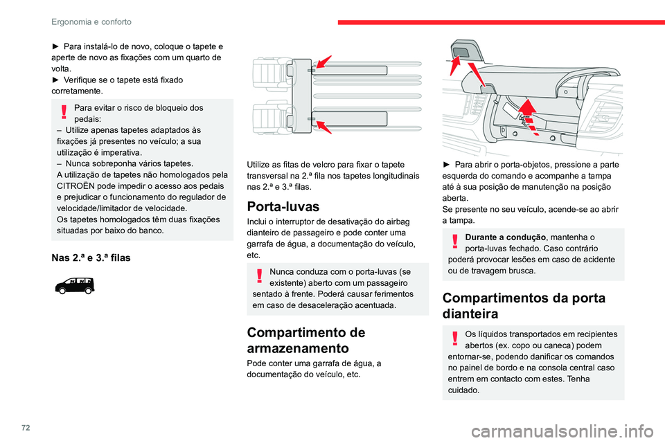 CITROEN JUMPER SPACETOURER 2021 Manual do condutor (in Portuguese) 72
Ergonomia e conforto
Porta-luvas superior
Está situado no painel de bordo, por trás do
volante.
Prima o comando para abrir a tampa (consoante
a versão) e, em seguida, abra-a o máximo
pos CITROEN JUMPER SPACETOURER 2021 Manual do condutor (in Portuguese) 72
Ergonomia e conforto
Porta-luvas superior
Está situado no painel de bordo, por trás do
volante.
Prima o comando para abrir a tampa (consoante
a versão) e, em seguida, abra-a o máximo
pos