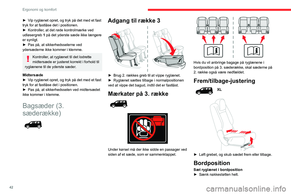 CITROEN BERLINGO VAN 2021 InstruktionsbØger (in Danish) 42
Ergonomi og komfort
► Vip ryglænet opret, og tryk på det med et fast
tryk for at fastlåse det i positionen.
►
Kontroller
, at det røde kontrolmærke ved
udløsergreb 1 på det yderste CITROEN BERLINGO VAN 2021 InstruktionsbØger (in Danish) 42
Ergonomi og komfort
► Vip ryglænet opret, og tryk på det med et fast
tryk for at fastlåse det i positionen.
►
Kontroller
, at det røde kontrolmærke ved
udløsergreb 1 på det yderste
