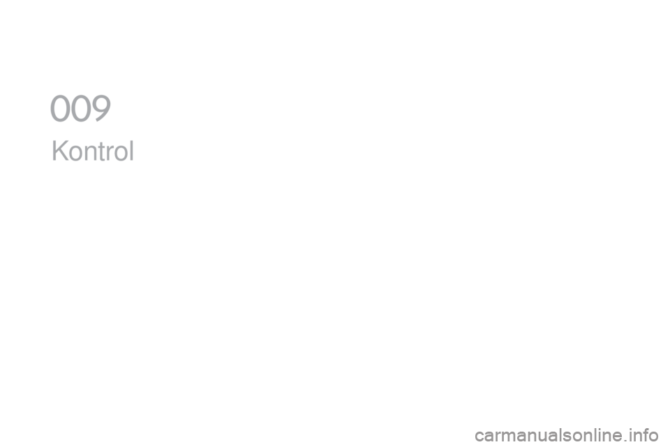CITROEN DS5 HYBRID 2016  InstruktionsbØger (in Danish) DS5_da_Chap09_verifications_ed02-2015
Kontrol
0  