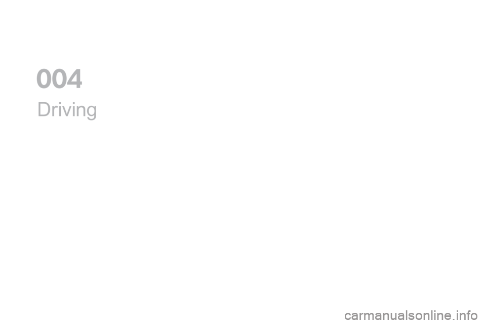 Citroen DS5 2016 1.G Owners Manual DS5_en_Chap04_conduite_ed02-2015
Driving
0  