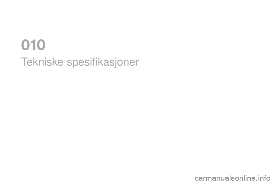 CITROEN DS3 2017  InstruksjonsbØker (in Norwegian) DS3_no_Chap10_caracteristiques_ed02-2015
Tekniske spesifikasjoner
01  