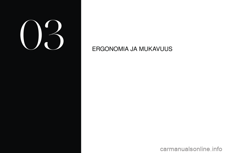 CITROEN DS3 2018  Omistajan Käsikirjat (in Finnish) ERGONOMIA JA MUKAVUUS
03  