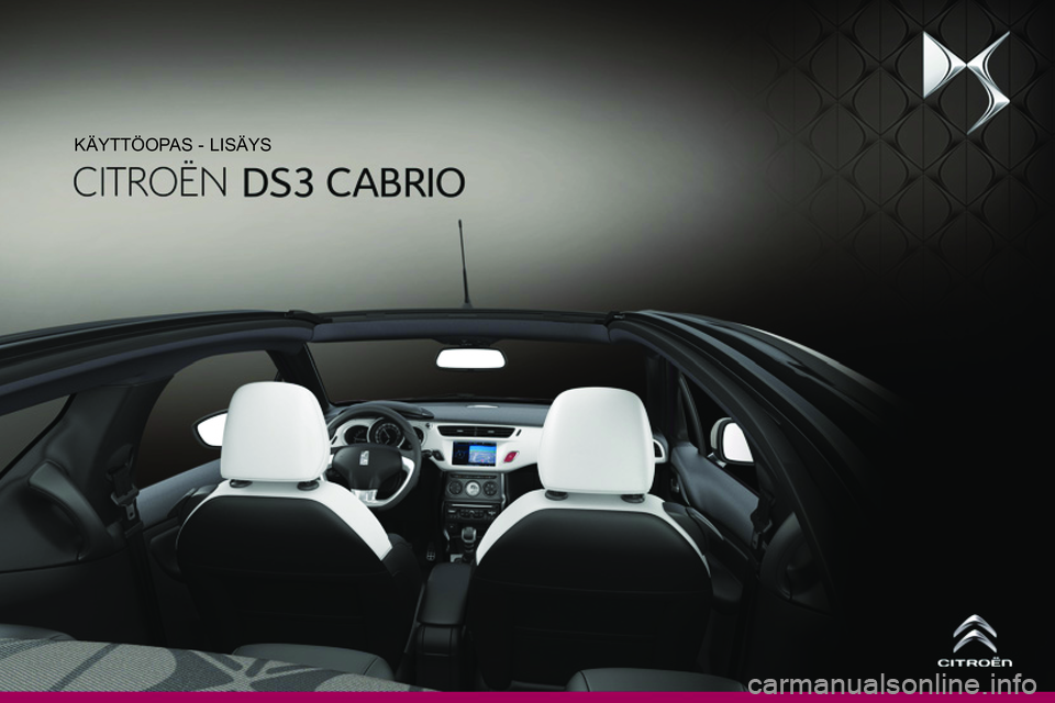 CITROEN DS3 CABRIO 2015  Omistajan Käsikirjat (in Finnish)   KÄYTTÖOPAS - LISÄYS  