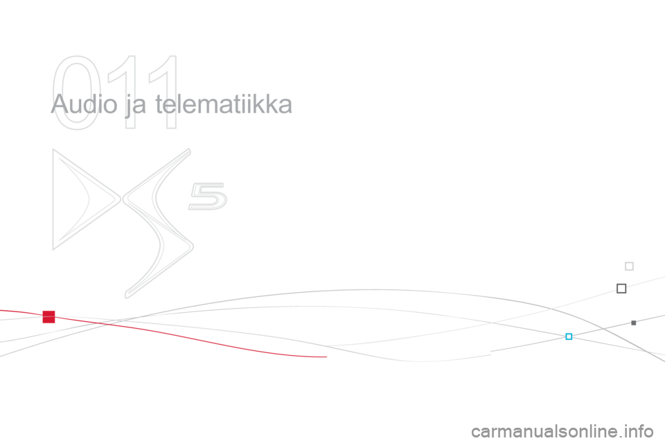 CITROEN DS5 2013  Omistajan Käsikirjat (in Finnish) 011
  Audio ja telematiikka  