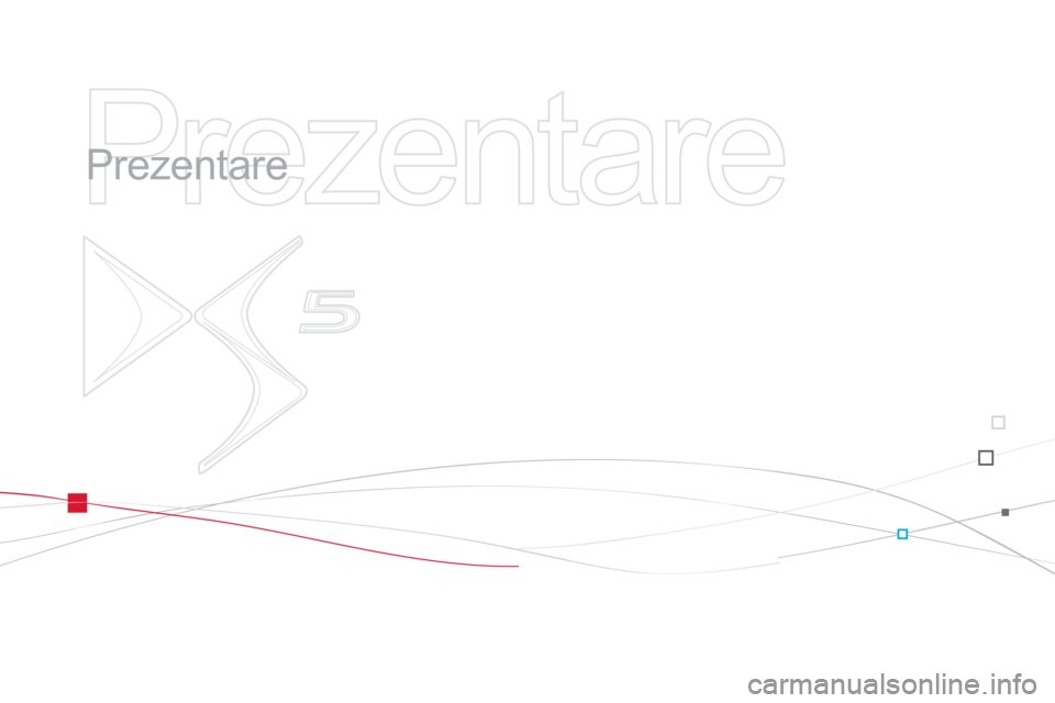 CITROEN DS5 2011  Ghiduri De Utilizare (in Romanian)   Prezentare   
   
Prezentare  
  