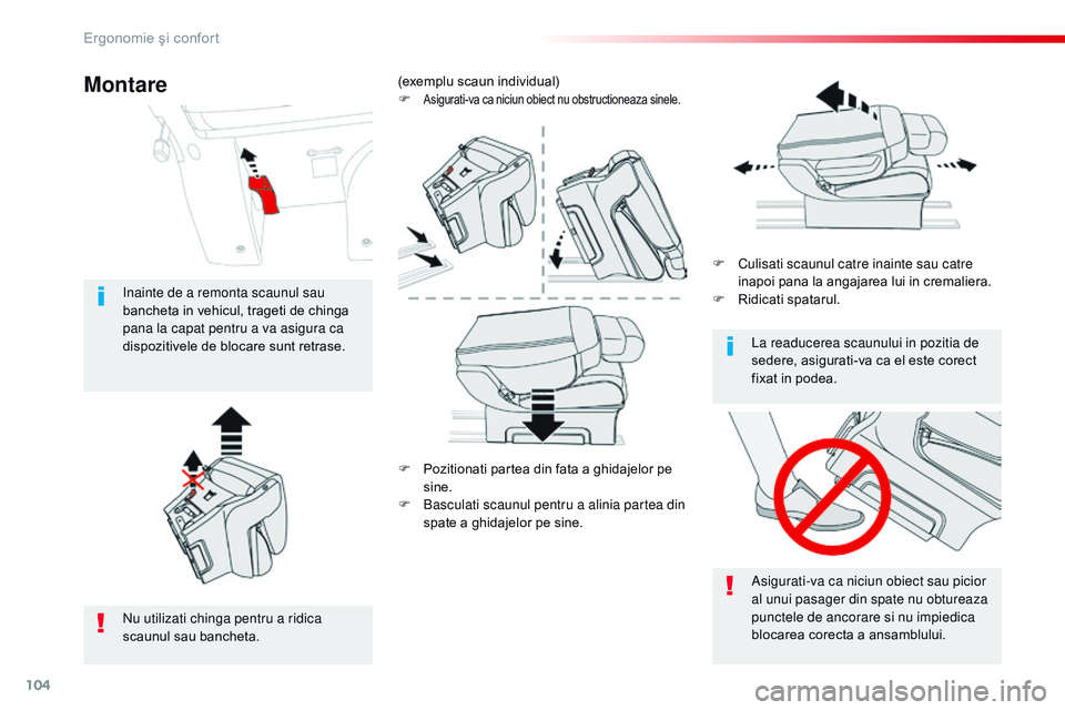 CITROEN JUMPER SPACETOURER 2017  Ghiduri De Utilizare (in Romanian) 104
Spacetourer-VP_ro_Chap03_ergonomie-et-confort_ed01-2016
F Pozitionati partea din fata a ghidajelor pe sine.
F
 
B
 asculati scaunul pentru a alinia partea din 
spate a ghidajelor pe sine. F
 
C
 u
