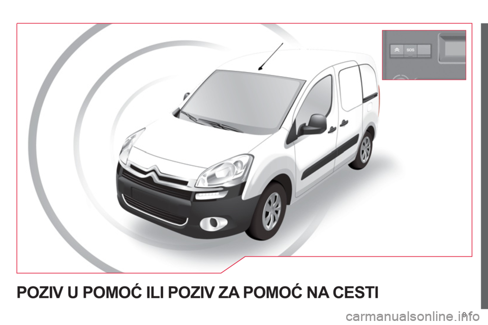 CITROEN BERLINGO ELECTRIC 2015  Upute Za Rukovanje (in Croatian) 9.1
POZIV U POMOĆ ILI POZIV ZA POMOĆ NA CESTI  