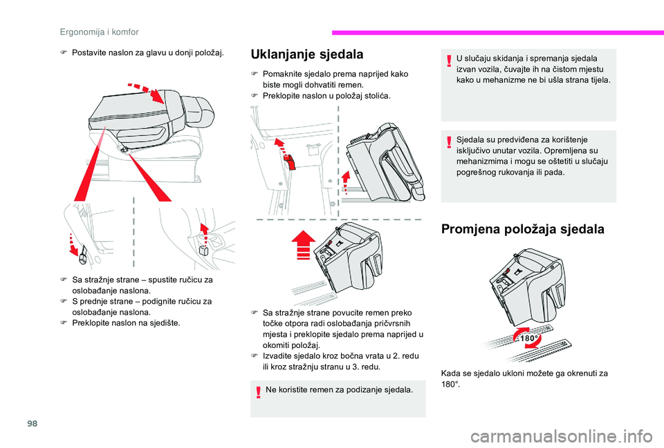 CITROEN JUMPER SPACETOURER 2018  Upute Za Rukovanje (in Croatian) 98
F Sa stražnje strane – spustite ručicu za oslobađanje naslona.
F
 
S p
 rednje strane – podignite ručicu za 
oslobađanje naslona.
F
 
P
 reklopite naslon na sjedište.
Ne koristite remen z