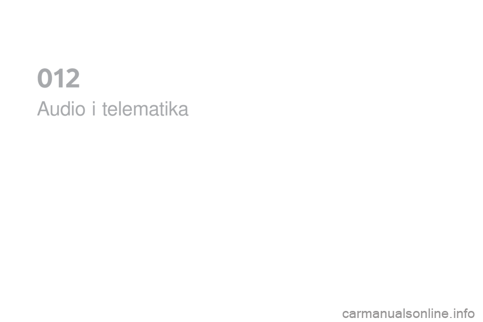 CITROEN DS4 2016  Upute Za Rukovanje (in Croatian) DS4_hr_Chap12a_audio_ed03-2015
Audio i telematika
012  