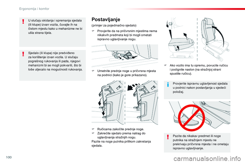 CITROEN JUMPER SPACETOURER 2017 Upute Za Rukovanje (in Croatian) 100
Spacetourer-VP_hr_Chap03_ergonomie-et-confort_ed01-2016
Provjerite ispravnu uglavljenost sjedala
u podnici nakon postavljanja u sjedeći
položaj.
Pazite da nikakav predmet ili noge
putnika na CITROEN JUMPER SPACETOURER 2017 Upute Za Rukovanje (in Croatian) 100
Spacetourer-VP_hr_Chap03_ergonomie-et-confort_ed01-2016
Provjerite ispravnu uglavljenost sjedala
u podnici nakon postavljanja u sjedeći
položaj.
Pazite da nikakav predmet ili noge
putnika na